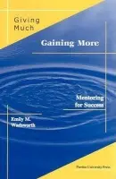 Giving Much/Gaining More - Wadsworth, Emily M.