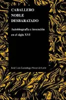 Caballero noble desbaratado - Leon, Jose Luis Gastanaga Ponce de