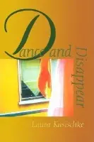 Dance and Disappear - Kasischke, Laura