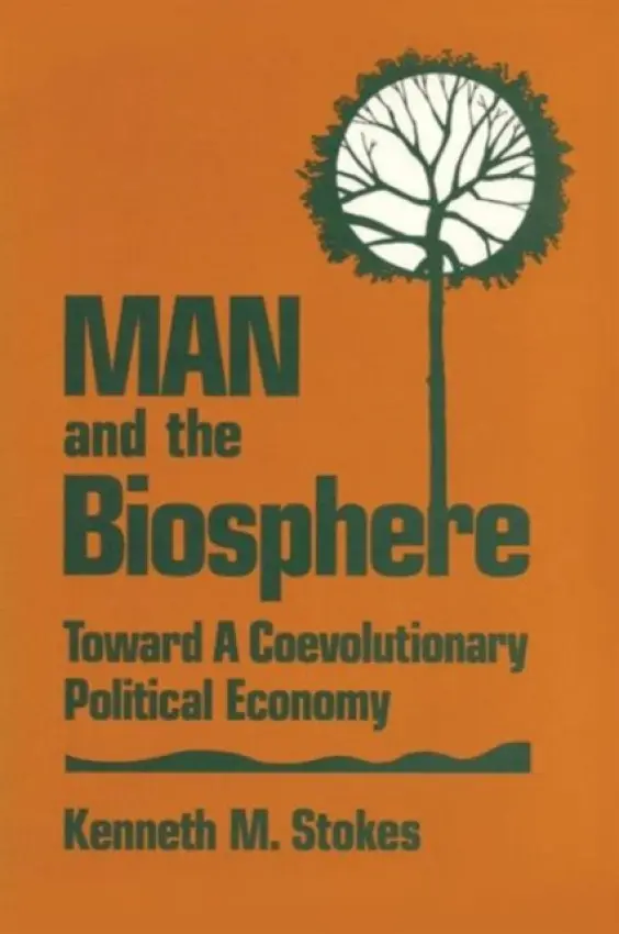 Man and the Biosphere: - Stokes, Kenneth M.