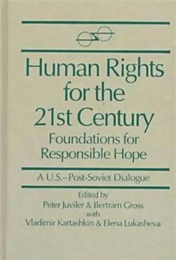 Human Rights for the 21st Century - Juviler, Peter a Gross, Bertram a Kartashkin, Vladimir a Lukasheva, Elena a Katz, Stanley