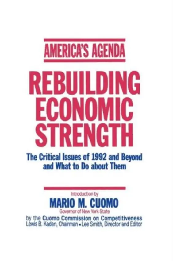 America's Agenda - Cuomo, Mario M. a The Cuomo Commission on Competitiveness