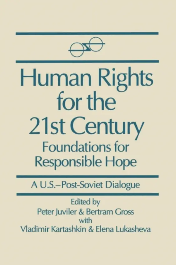 Human Rights for the 21st Century - Juviler, Peter a Gross, Bertram a Kartashkin, Vladimir a Lukasheva, Elena a Katz, Stanley
