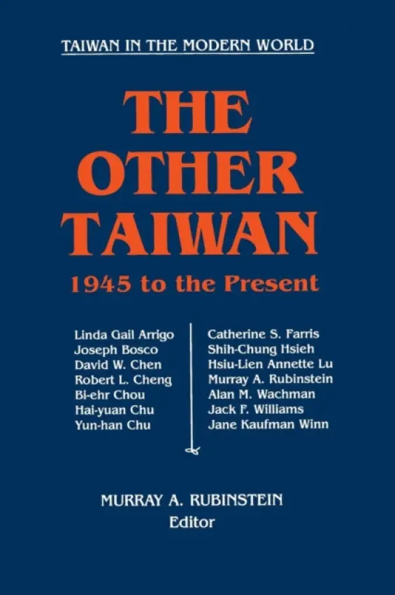 Other Taiwan, 1945-92 - Rubinstein, Murray A.