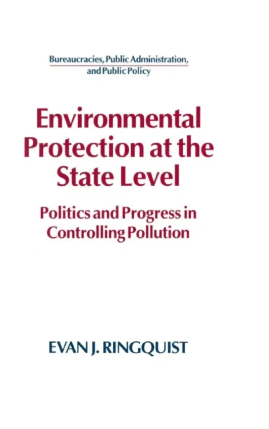 Environmental Protection at the State Level - Ringquist, Evan J.