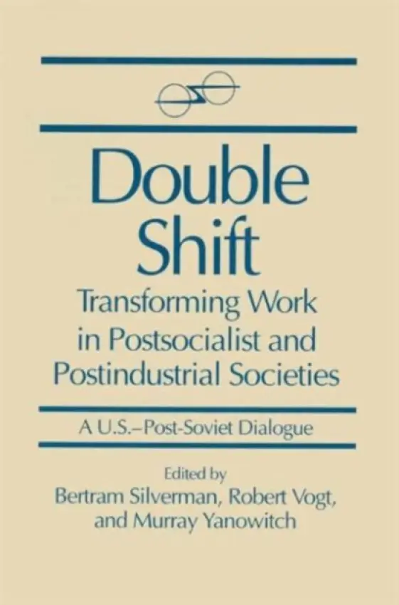 Double Shift - Silverman, Bertram a Vogt, Robert a Yanowitch, Murray
