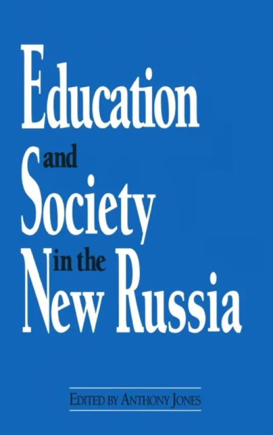Education and Society in the New Russia - Jones, David M