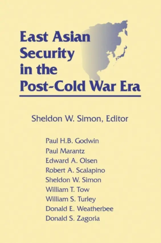 East Asian Security in the Post-Cold War Era - Simon, Sheldon W.