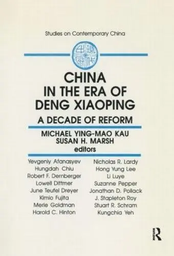 China in the Era of Deng Xiaoping: A Decade of Reform - Kau, M.Y.M. a Marsh, Susan H. a Kau, Michael Ying-mao