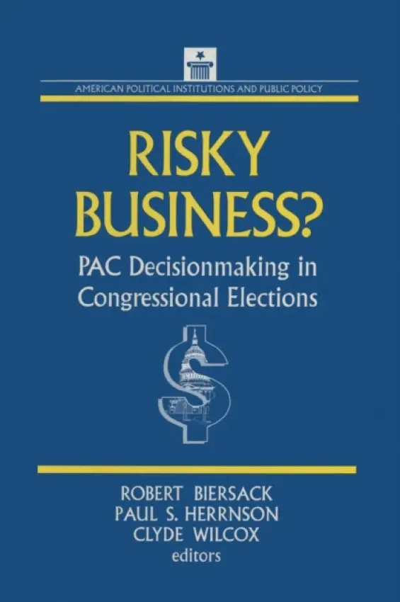Risky Business - Biersack, Robert a Herrnson, Paul S. a Wilcox, Clyde