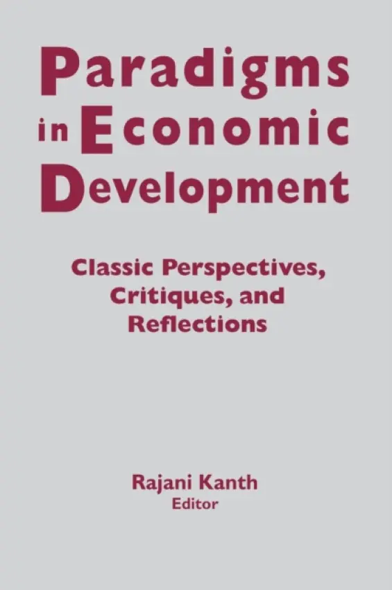 Paradigms in Economic Development - Kanth, Rajani K.