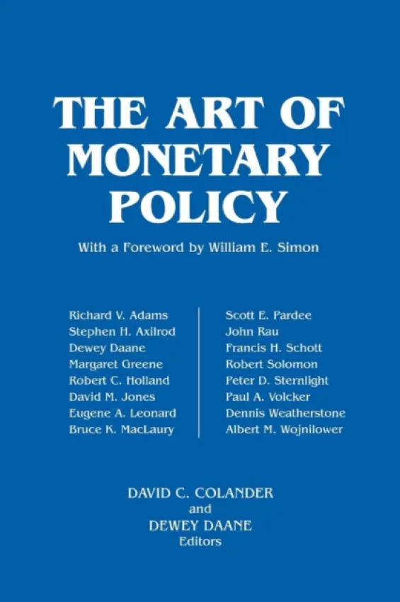 Art of Monetary Policy - Colander, David C. a Daane, Dewey