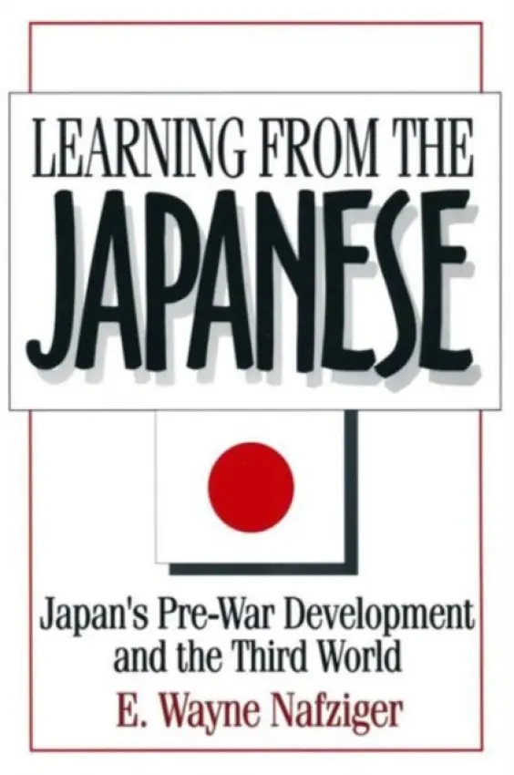 Learning from the Japanese - Nafziger, E. Wayne