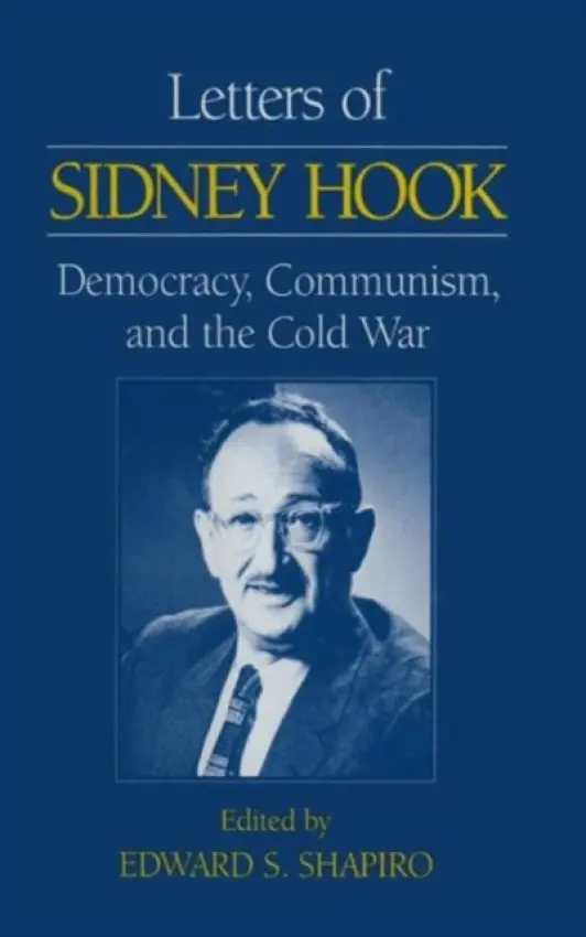 Letters of Sidney Hook - Hook, Sidney a Shapiro, Edward S.