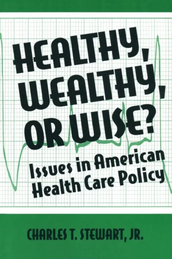 Healthy, Wealthy or Wise? - Stewart, David W (Loyola Marymount University, USA)