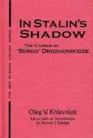 In Stalin's Shadow - Khlevniuk, Oleg V. a Nordlander, David J. a Raleigh, Donald J.