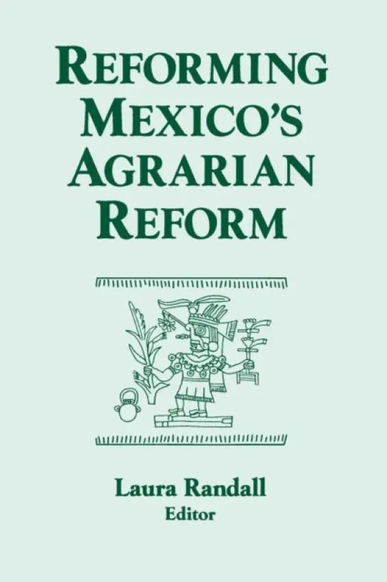Reforming Mexico's Agrarian Reform - Randall, Laura