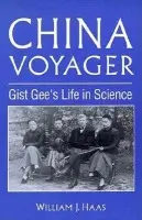 China Voyager - Haas, Willliam J. (Formerly of the Massachusetts Institute of Technology, USA)