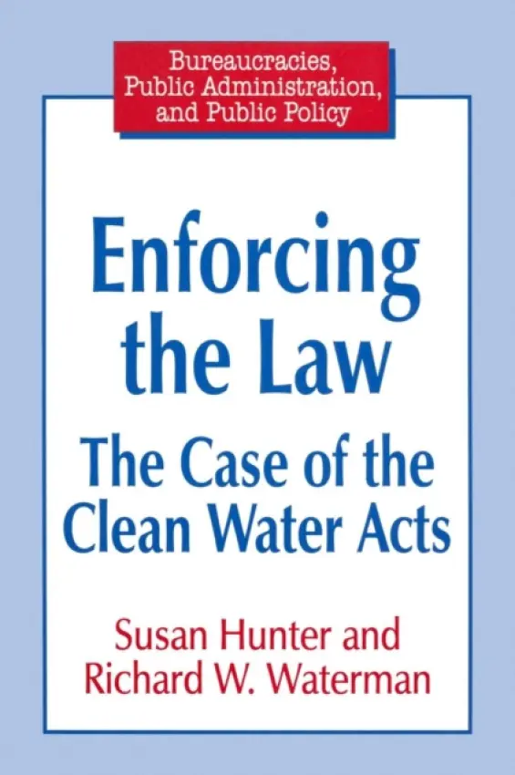 Enforcing the Law - Hunter, Susan a Waterman, Richard W.