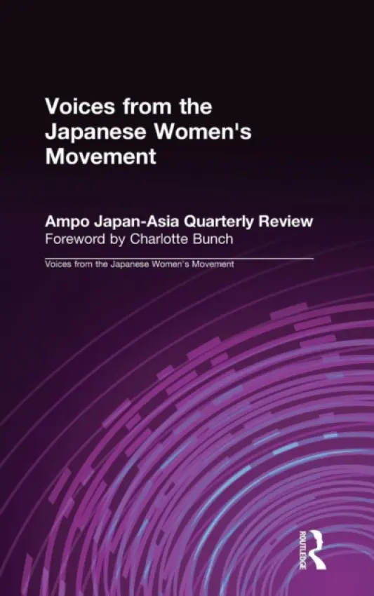 Voices from the Japanese Women's Movement - Ampo Japan Asia Quarterly Review