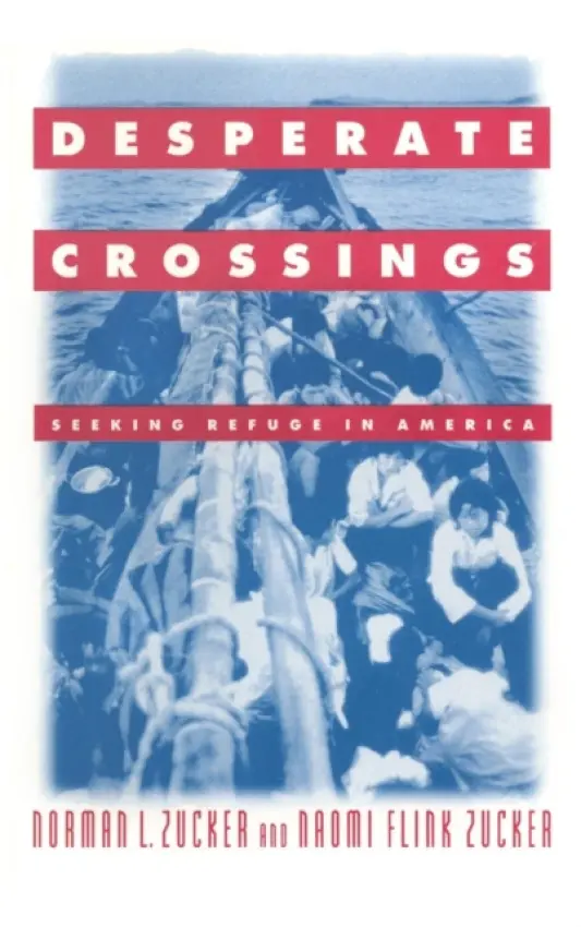 Desperate Crossings - Zucker, Norman L. a Zucker, Naomi Flint