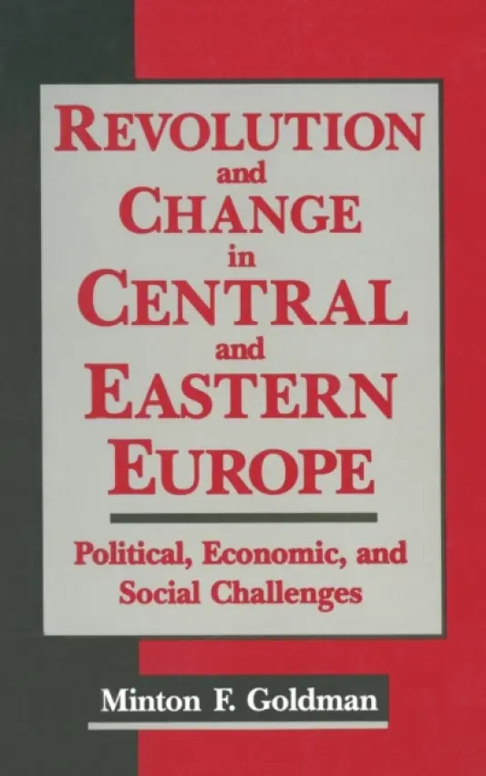Revolution and Change in Central and Eastern Europe - Goldman, Andrew