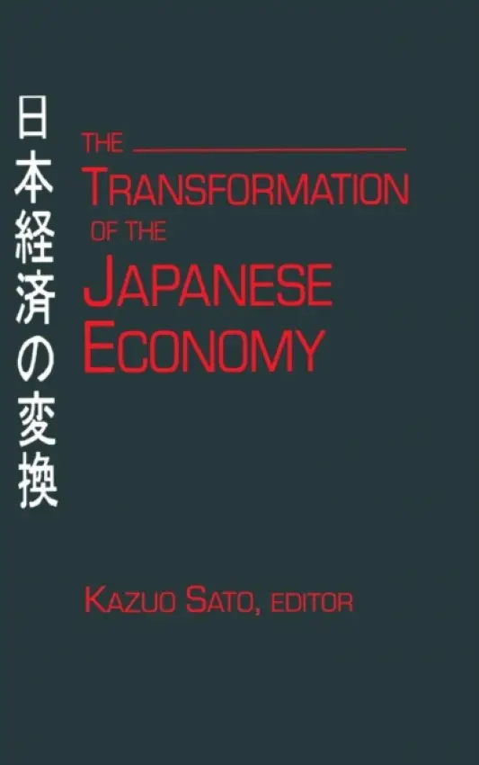 Transformation of the Japanese Economy - Sato, Kazuo