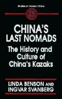 China's Last Nomads - Benson, Linda a Svanberg, Ingvar