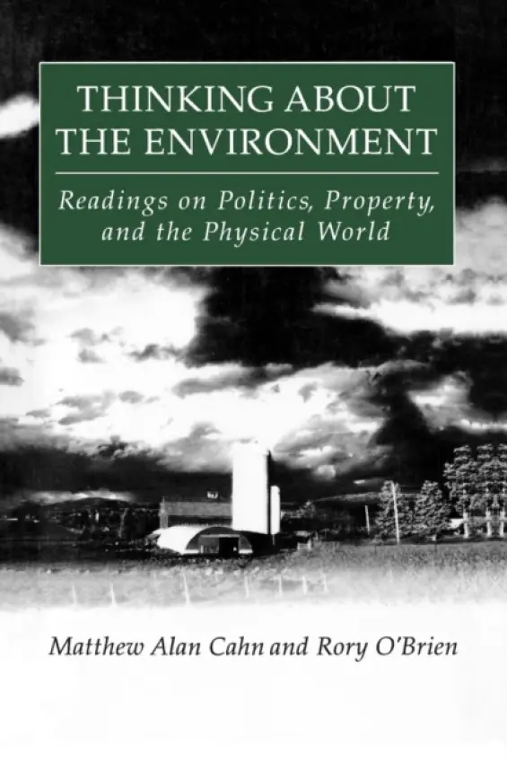 Thinking About the Environment - Cahn, Matthew Alan a O'Brien, Rory (Cleveland State University, USA (Emeritus))
