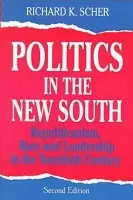 Politics in the New South - Scher, Richard K.