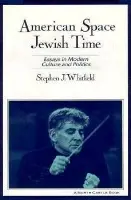 American Space, Jewish Time - Whitfield, Stephen J.