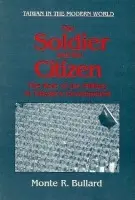 Soldier and the Citizen - Bullard, Monte R.