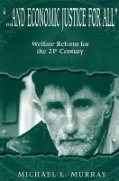 ...and Economic Justice for All - Murray, Michael L.