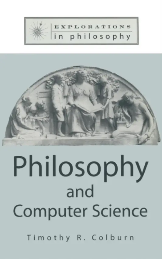 Philosophy and Computer Science - Colburn, Timothy