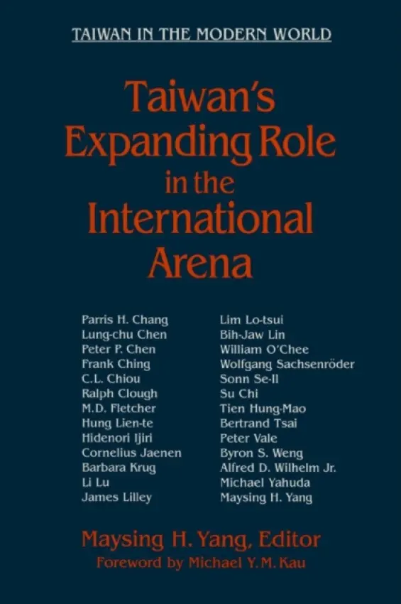 Taiwan's Expanding Role in the International Arena: Entering the United Nations - Yang, Maysing H.