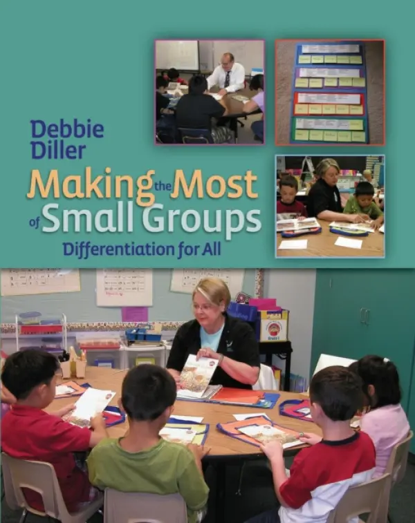 Making the Most of Small Groups - Diller, Debbie