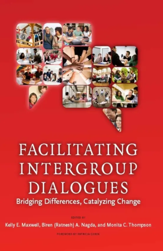 Facilitating Intergroup Dialogues - Maxwell, Kelly E. a Nagda, Biren Ratnesh a Thompson, Monita C.