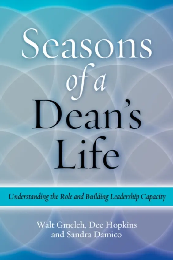 Seasons of a Dean's Life - Gmelch, Walter H. a Hopkins, Dee a Damico, Sandra