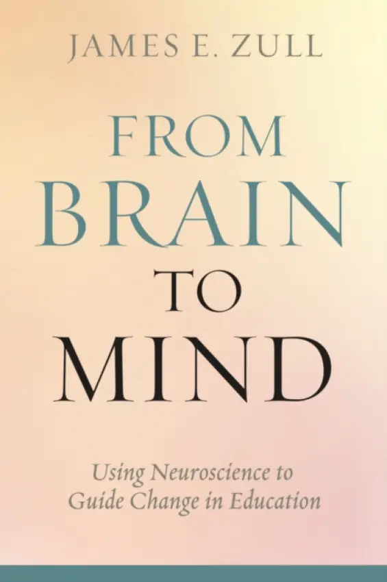 From Brain to Mind - Zull, James E.