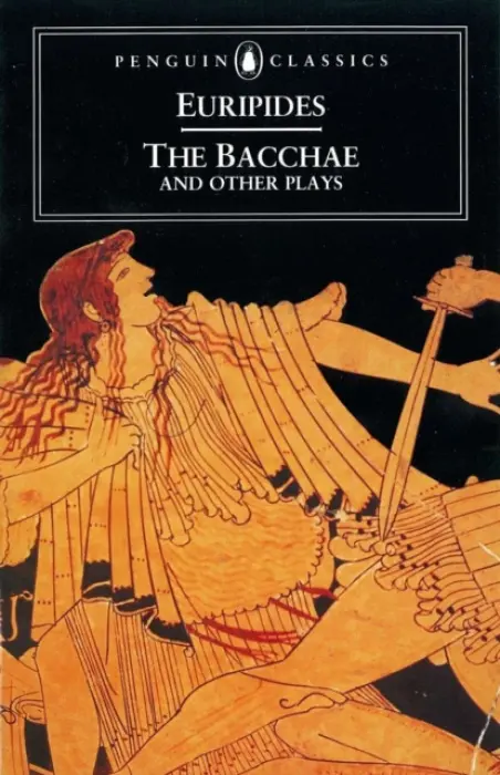 Bacchae and Other Plays - Euripides