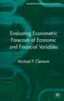 Evaluating Econometric Forecasts of Economic and Financial Variables - Clements, M.
