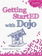 Getting StartED with Dojo - Hayes, Kyle a Higgins, Peter a Hayes, Dennis