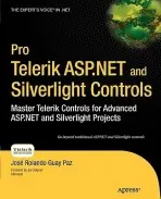 Pro Telerik ASP.NET and Silverlight Controls - Guay Paz, Jose Rolando