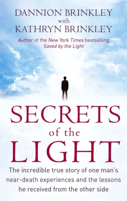 Secrets Of The Light - Dannion Brinkley, Kathryn Brinkley