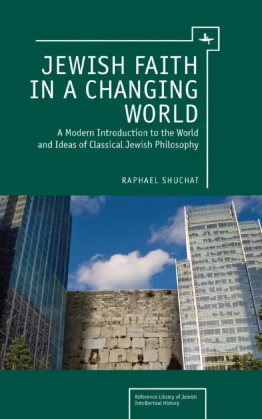 Jewish Faith in a Changing World - Shuchat, Raphael