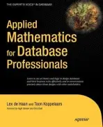 Applied Mathematics for Database Professionals - deHaan, Lex a Koppelaars, Toon
