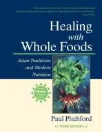 Healing with Whole Foods, Third Edition - Pitchford Paul