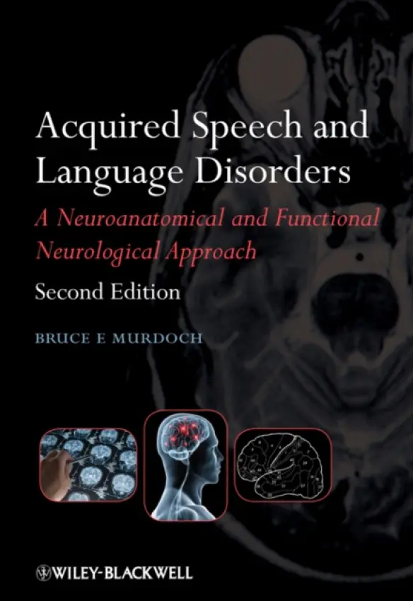 Acquired Speech and Language Disorders - Murdoch, Bruce E. (University of Queensland, Brisbane, Australia)