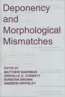 Deponency and Morphological Mismatches
