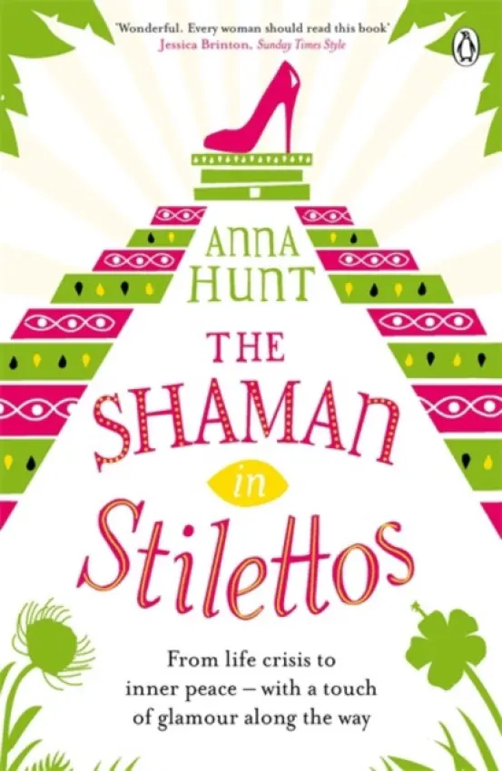 Shaman in Stilettos - Hunt, Anna